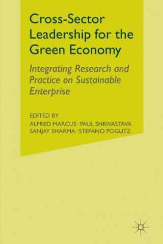 Kniha Cross-Sector Leadership for the Green Economy A. Marcus