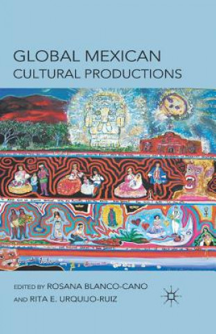 Carte Global Mexican Cultural Productions R. Blanco-Cano