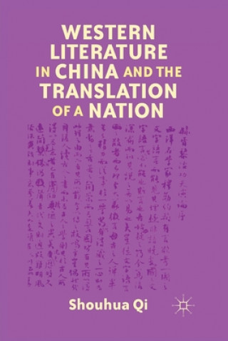 Könyv Western Literature in China and the Translation of a Nation S. Qi