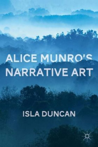 Carte Alice Munro's Narrative Art I Duncan