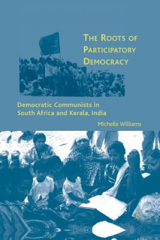 Βιβλίο Roots of Participatory Democracy M. ( all of Institute for Employment Studies) Williams