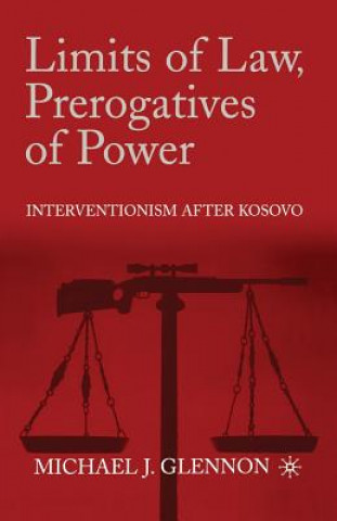 Kniha Limits of Law, Prerogatives of Power M. Glennon