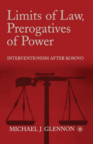 Książka Limits of Law, Prerogatives of Power M. Glennon