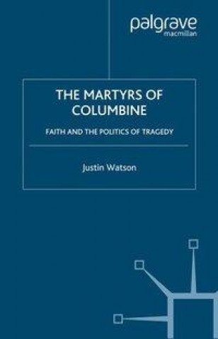 Kniha Martyrs of Columbine J. Watson