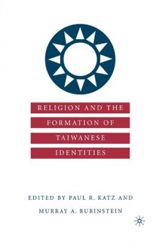Carte Religion and the Formation of Taiwanese Identities P. Katz