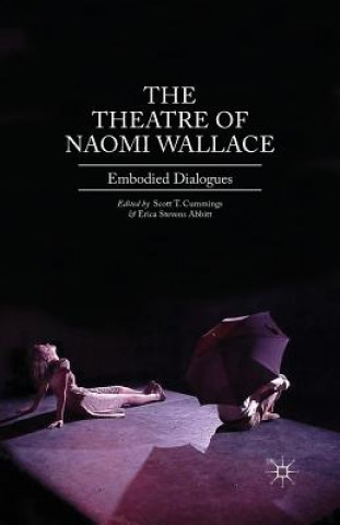 Kniha Theatre of Naomi Wallace Scott T. Cummings