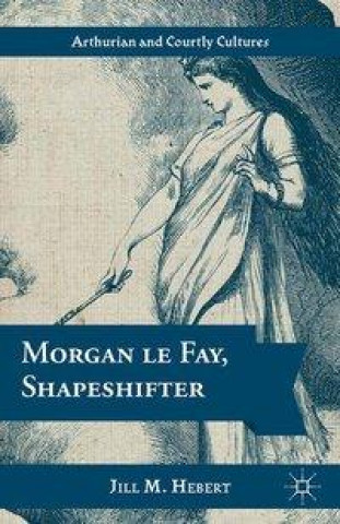 Knjiga Morgan le Fay, Shapeshifter J. Hebert