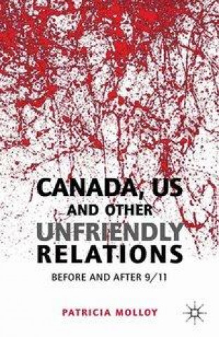 Книга Canada/US and Other Unfriendly Relations P. Molloy