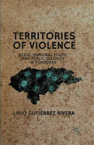 Könyv Territories of Violence Lirio Gutierrez Rivera