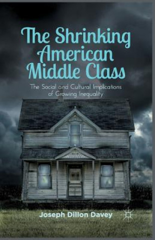 Boek Shrinking American Middle Class J. Davey