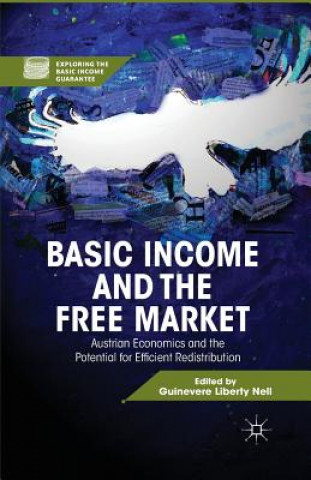 Kniha Basic Income and the Free Market G. Nell