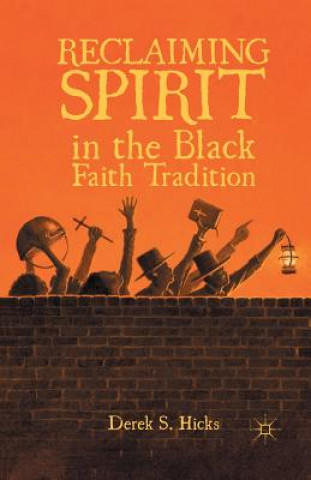 Книга Reclaiming Spirit in the Black Faith Tradition D. Hicks