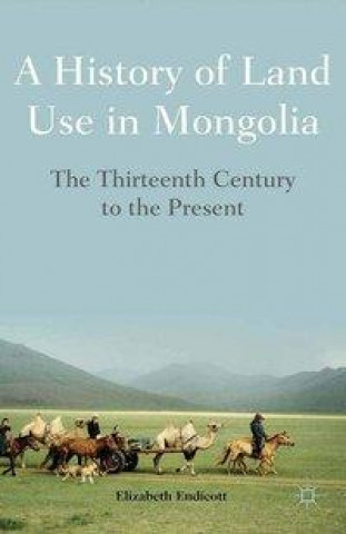Carte History of Land Use in Mongolia E. Endicott