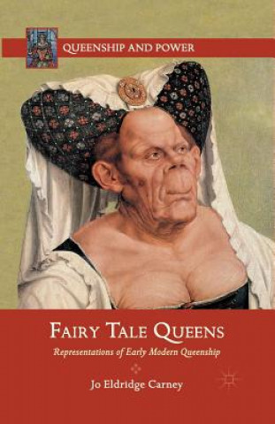 Kniha Fairy Tale Queens J. Carney