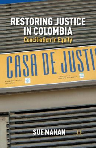 Kniha Restoring Justice in Colombia S. Mahan