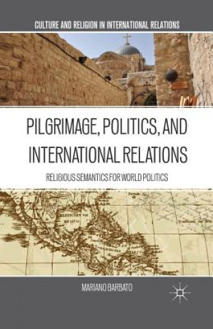 Carte Pilgrimage, Politics, and International Relations M. Barbato