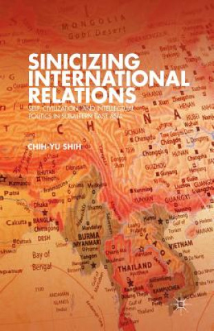 Knjiga Sinicizing International Relations C. Shih