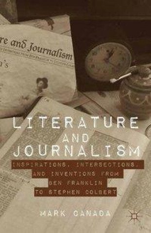 Könyv Literature and Journalism Mark Canada