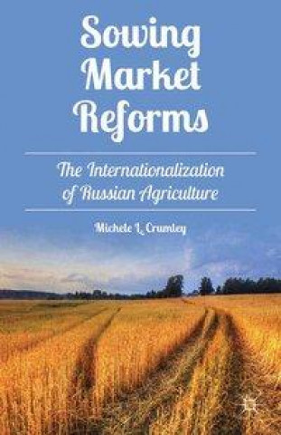 Knjiga Sowing Market Reforms M. Crumley