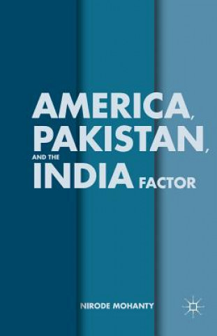 Carte America, Pakistan, and the India Factor N. Mohanty