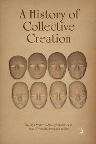 Kniha History of Collective Creation Kathryn Mederos Syssoyeva