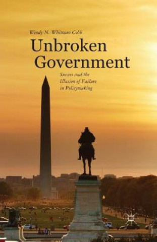 Книга Unbroken Government Wendy N. Whitman Cobb