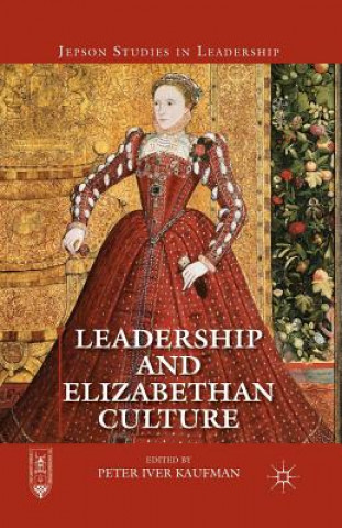 Kniha Leadership and Elizabethan Culture P. Kaufman