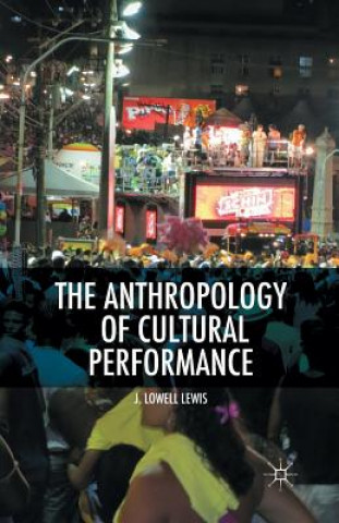 Kniha Anthropology of Cultural Performance L. Lewis