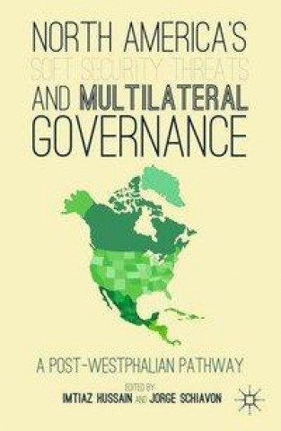 Kniha North America's Soft Security Threats and Multilateral Governance 