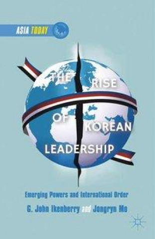 Kniha Rise of Korean Leadership G. Ikenberry