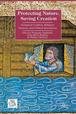 Книга Protecting Nature, Saving Creation Pasquale Gagliardi