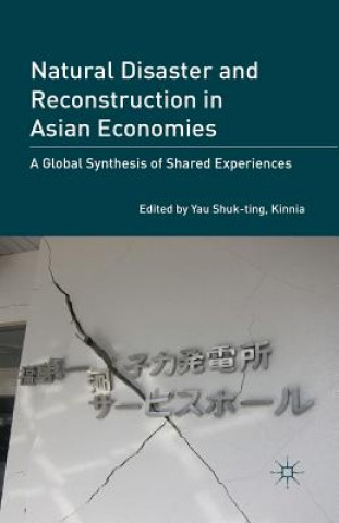 Kniha Natural Disaster and Reconstruction in Asian Economies Kinnia Yau Shuk-Ting