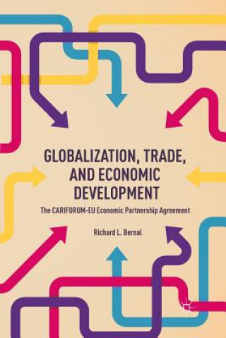 Kniha Globalization, Trade, and Economic Development R. Bernal