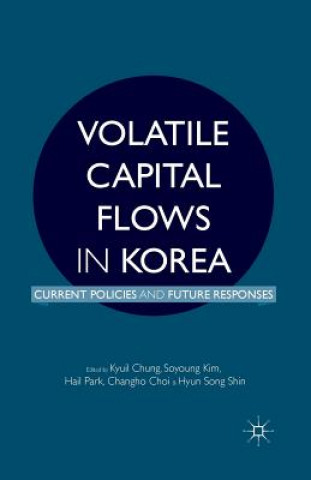 Kniha Volatile Capital Flows in Korea C. Choi