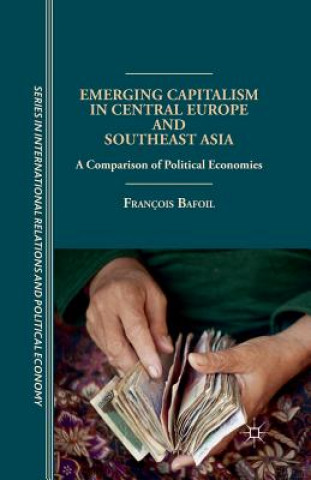 Carte Emerging Capitalism in Central Europe and Southeast Asia F. Bafoil