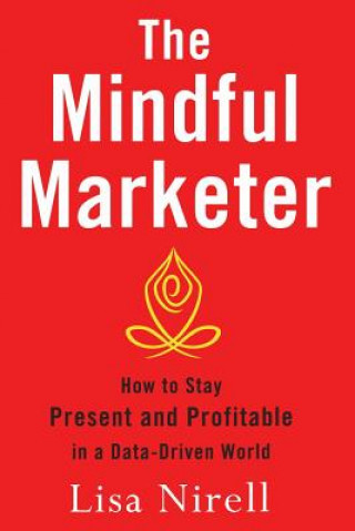 Libro Mindful Marketer L. Nirell