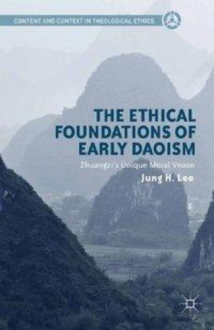 Kniha Ethical Foundations of Early Daoism J. Lee