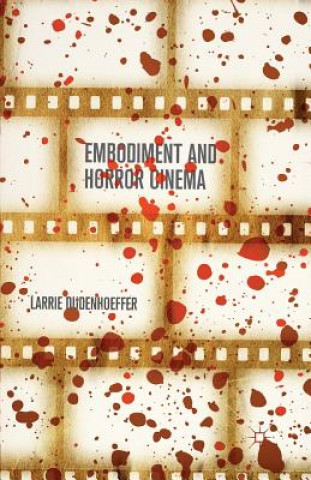 Книга Embodiment and Horror Cinema L. Dudenhoeffer