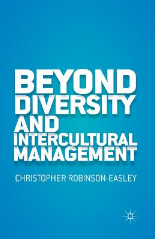 Könyv Beyond Diversity and Intercultural Management C. Robinson-Easley