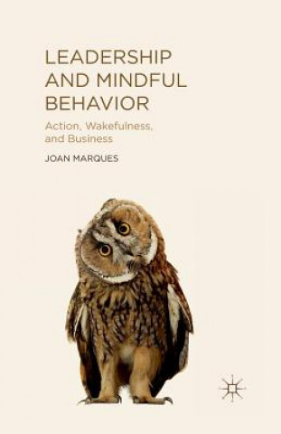 Kniha Leadership and Mindful Behavior J. Marques