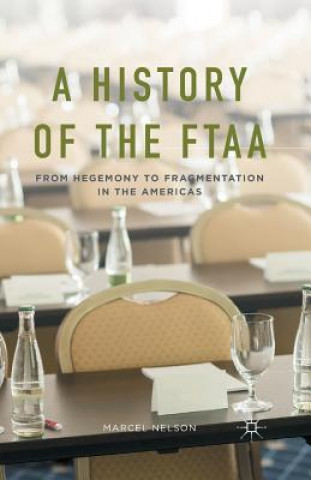 Könyv History of the FTAA M. Nelson
