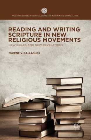 Książka Reading and Writing Scripture in New Religious Movements E. Gallagher