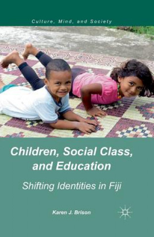 Knjiga Children, Social Class, and Education K. Brison