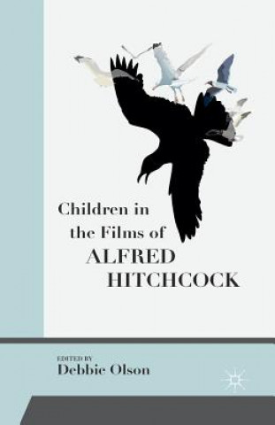 Carte Children in the Films of Alfred Hitchcock Debbie C. Olson