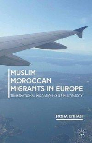 Könyv Muslim Moroccan Migrants in Europe M. Ennaji