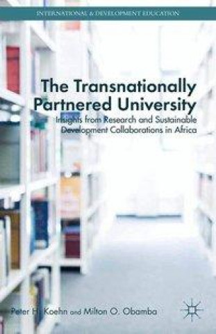 Kniha Transnationally Partnered University P. Koehn