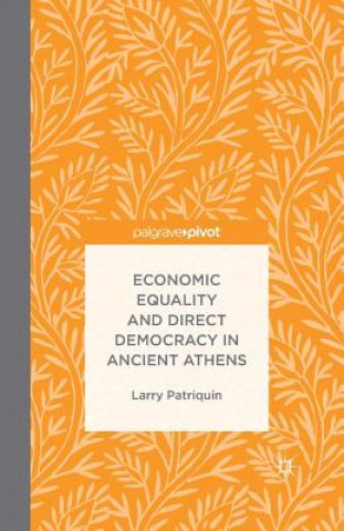 Carte Economic Equality and Direct Democracy in Ancient Athens L. Patriquin