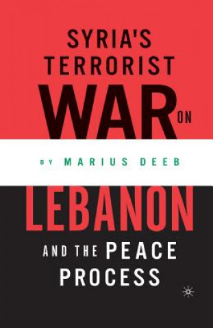 Carte Syria's Terrorist War on Lebanon and the Peace Process M. Deeb