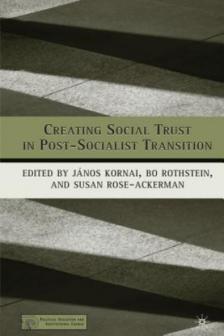 Książka Creating Social Trust in Post-Socialist Transition J. Kornai