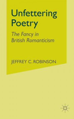 Książka Unfettering Poetry J. Robinson